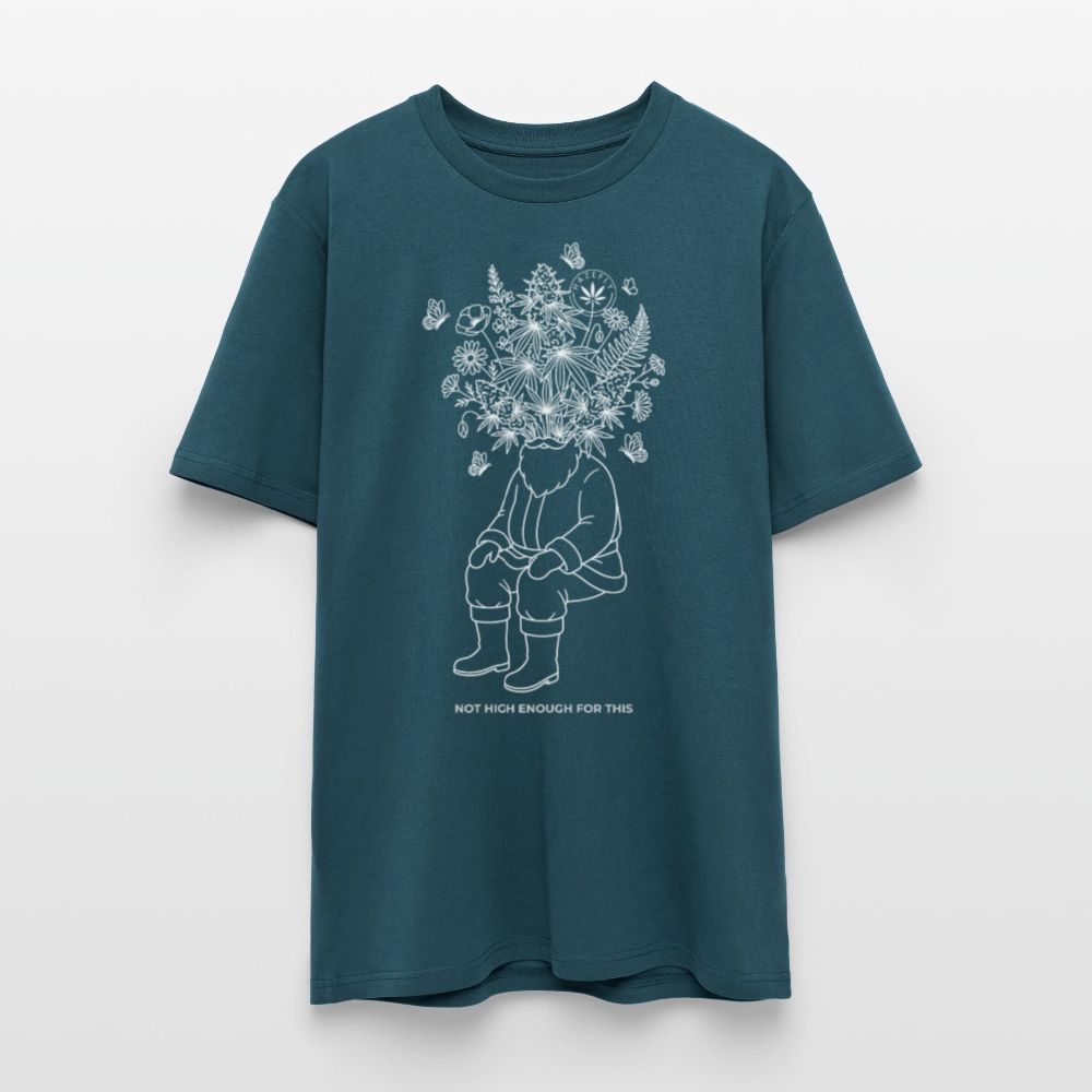 NOT HIGH ENOUGH Unisex Bio-T-Shirt - Dunkles Petrol