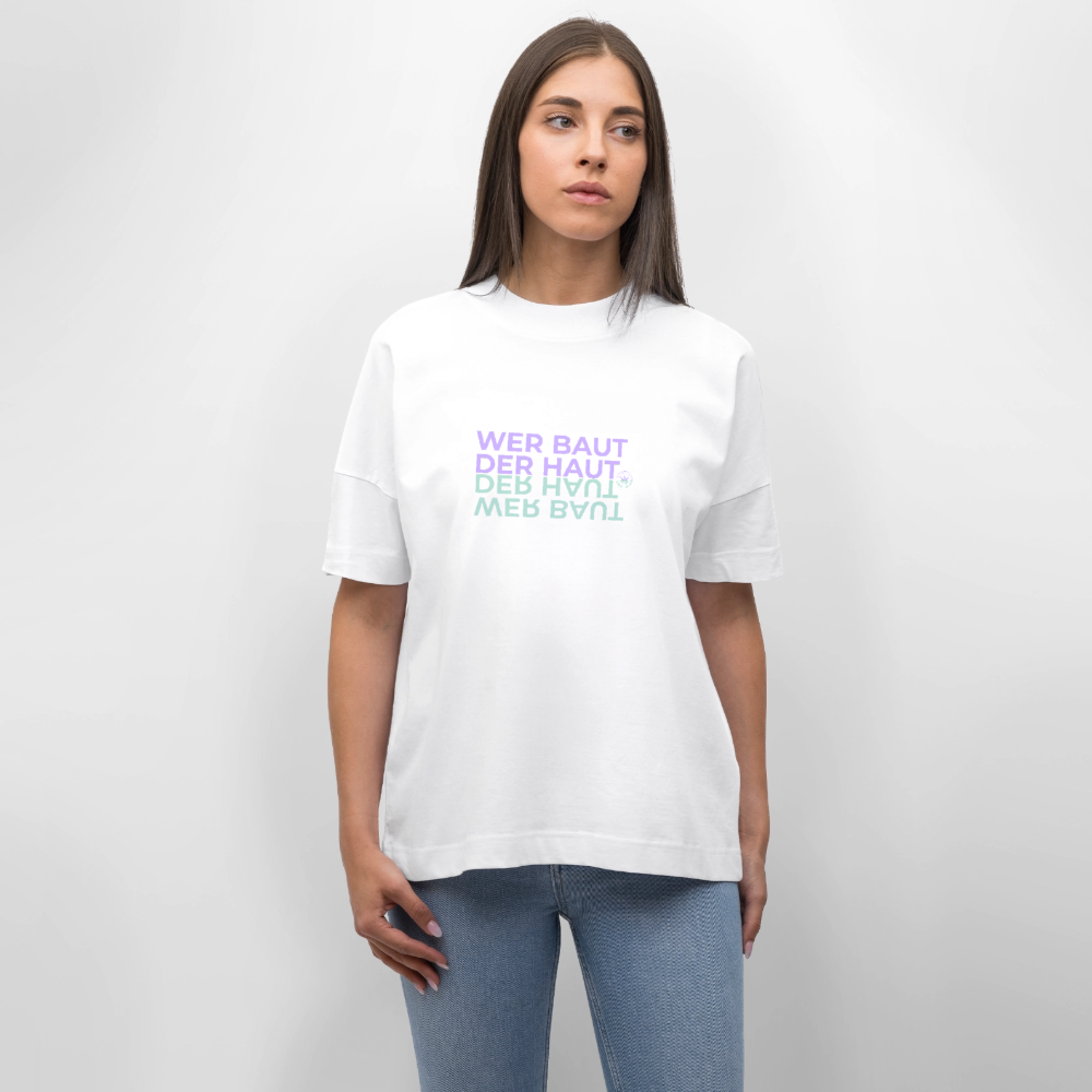 WER BAUT Oversized Unisex Bio T-Shirt - Weiß