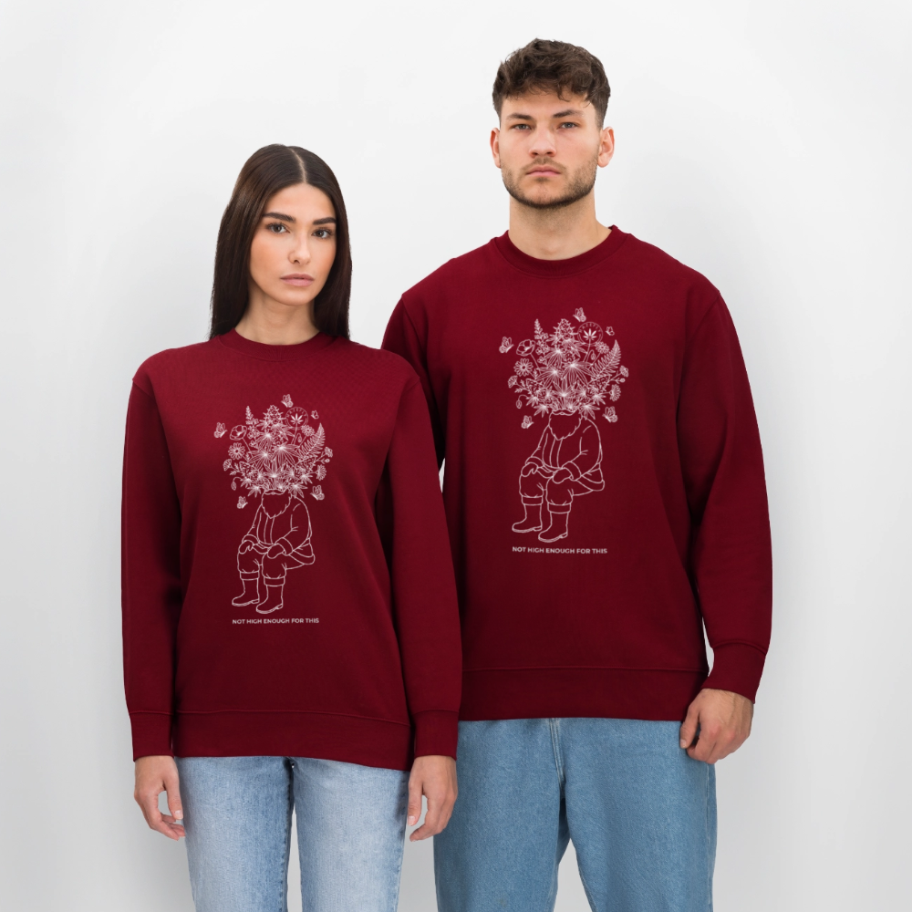 NOT HIGH ENOUGH Unisex Bio-Sweatshirt - Burgunderrot