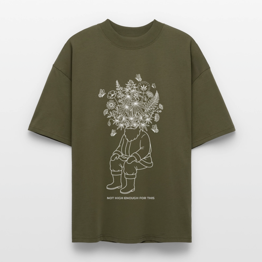 NOT HIGH ENOUGH Oversized Unisex Bio T-Shirt - Khaki