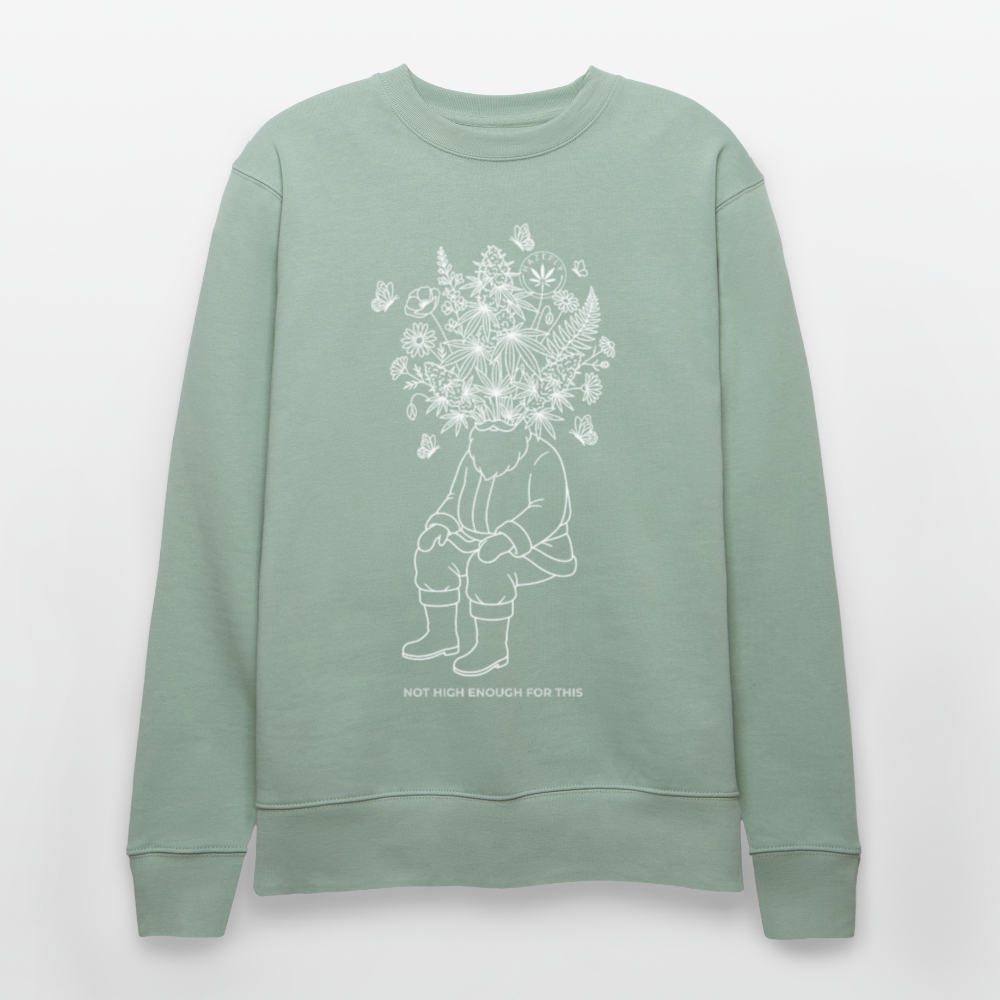 NOT HIGH ENOUGH Unisex Bio-Sweatshirt - Helles Graugrün