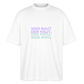 WER BAUT Oversized Unisex Bio T-Shirt - Weiß