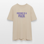 PATIENCE IS A FLEX (AND I DONT HAVE IT) Unisex Bio-T-Shirt - Beige