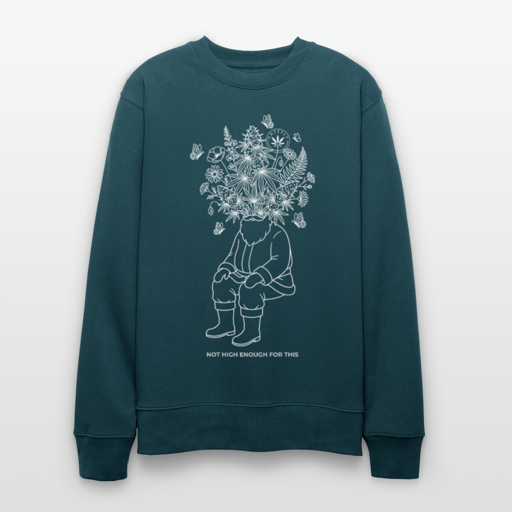 NOT HIGH ENOUGH Unisex Bio-Sweatshirt - Dunkles Petrol