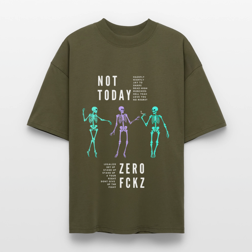NOT TODAY Oversized Unisex Bio T-Shirt - Khaki