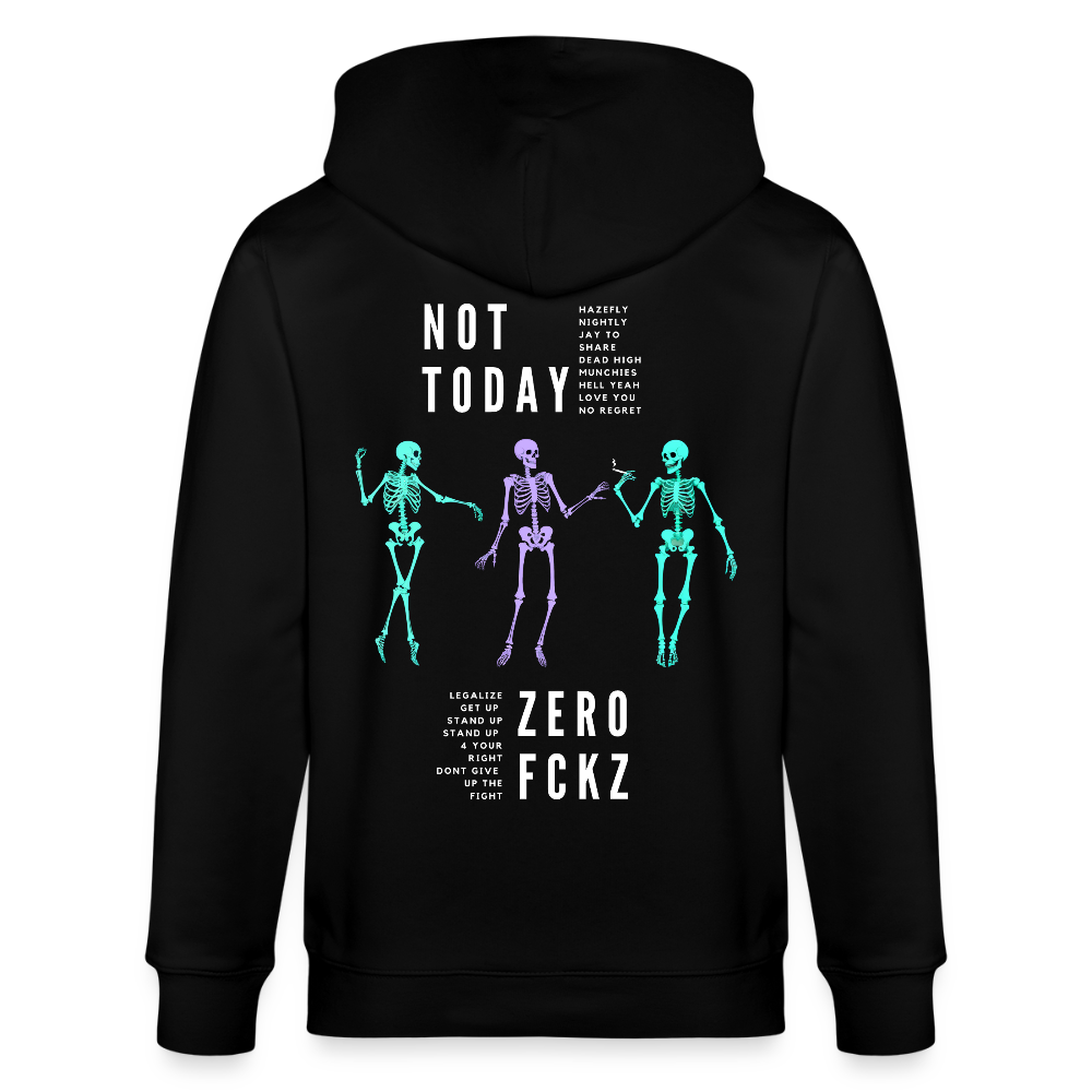 NOT TODAY Unisex Bio-Kapuzenjacke - Schwarz
