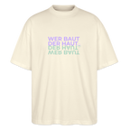WER BAUT Oversized Unisex Bio T-Shirt - Weißgrau