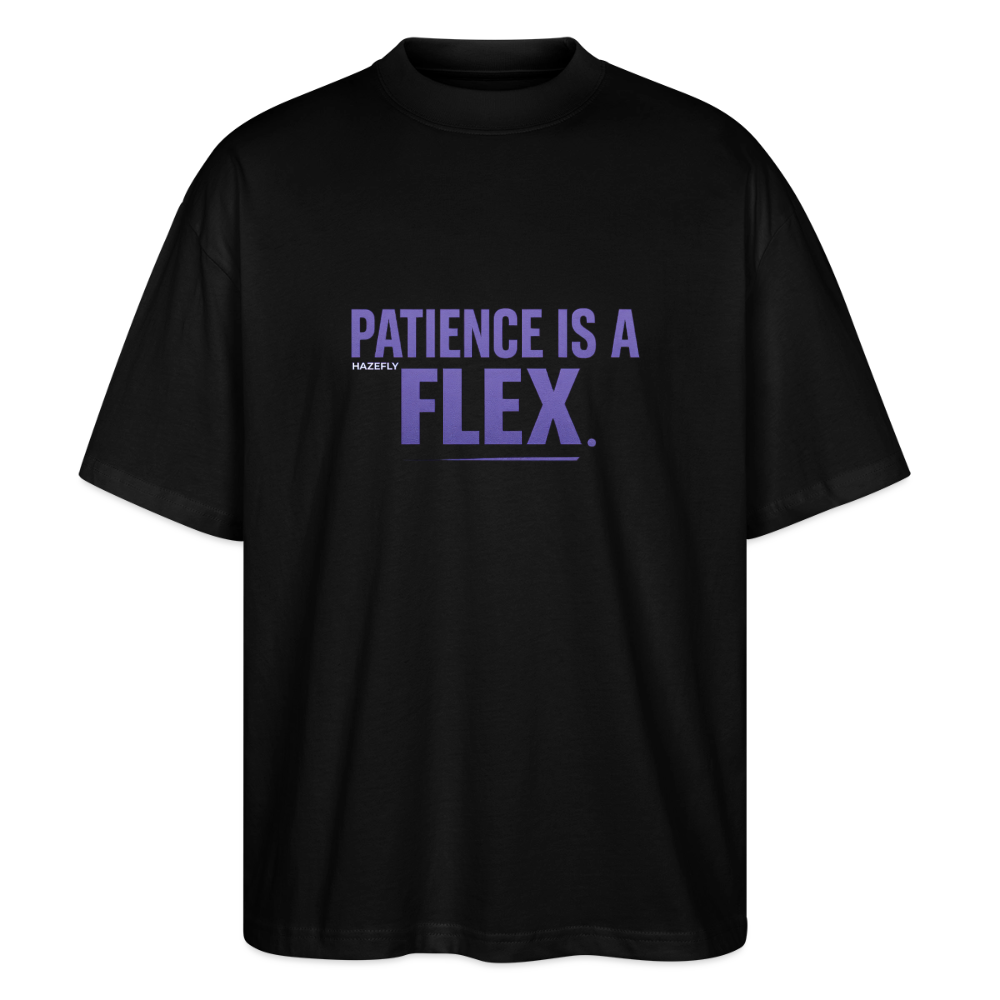 PATIENCE IS A FLEX Unisex Oversized Bio-T-Shirt - Schwarz