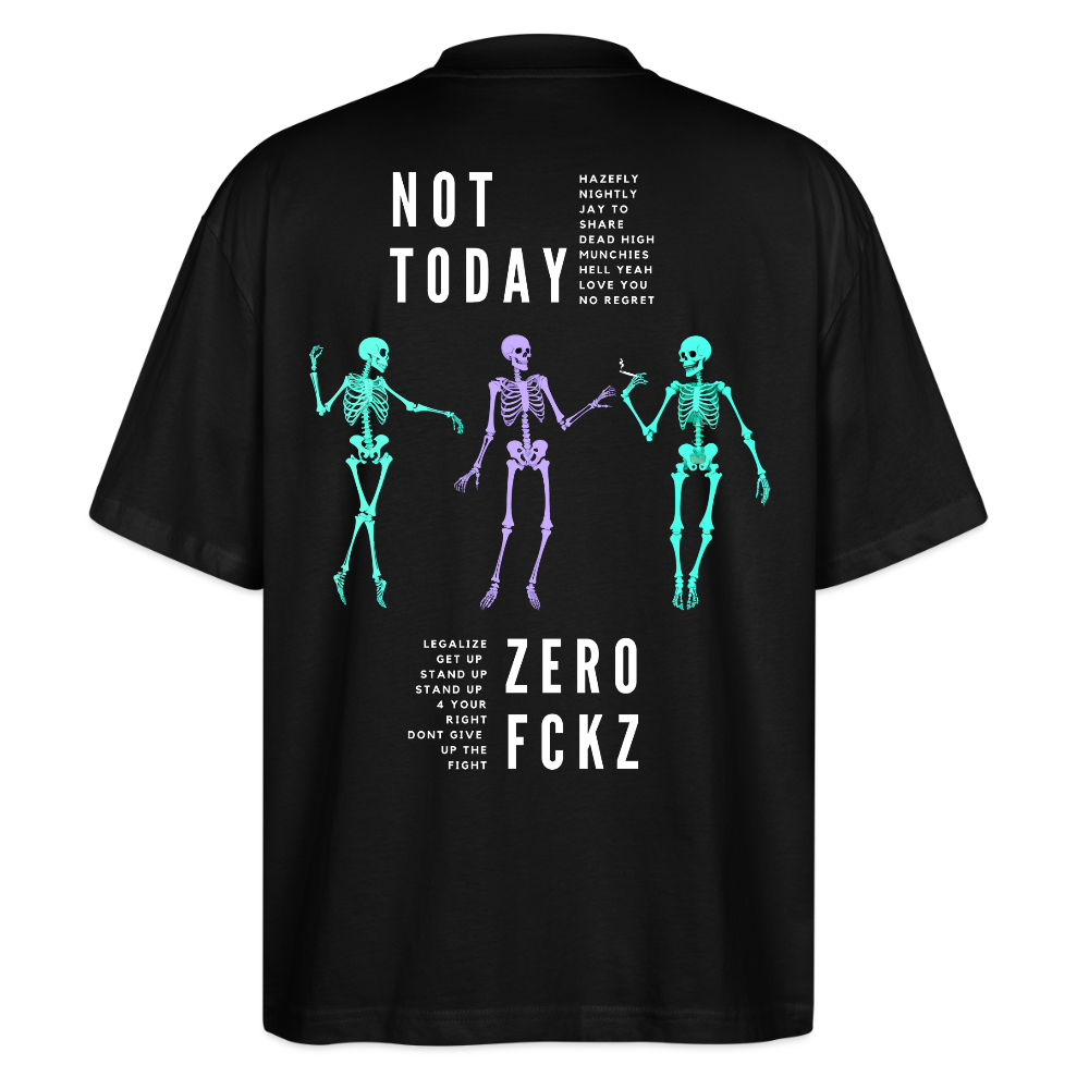 NOT TODAY Oversized Unisex Bio T-Shirt - Schwarz