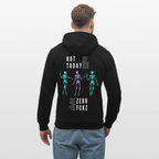 NOT TODAY Unisex Bio-Hoodie - Schwarz
