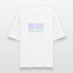 WER BAUT Oversized Unisex Bio T-Shirt - Weiß