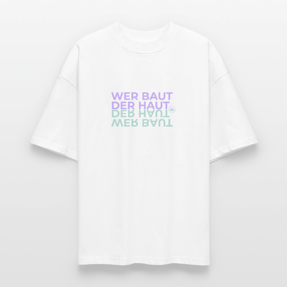 WER BAUT Oversized Unisex Bio T-Shirt - Weiß
