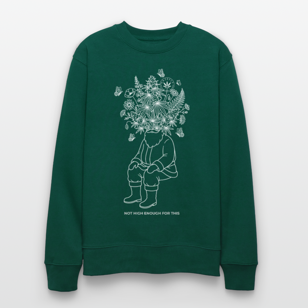 NOT HIGH ENOUGH Unisex Bio-Sweatshirt - Forest