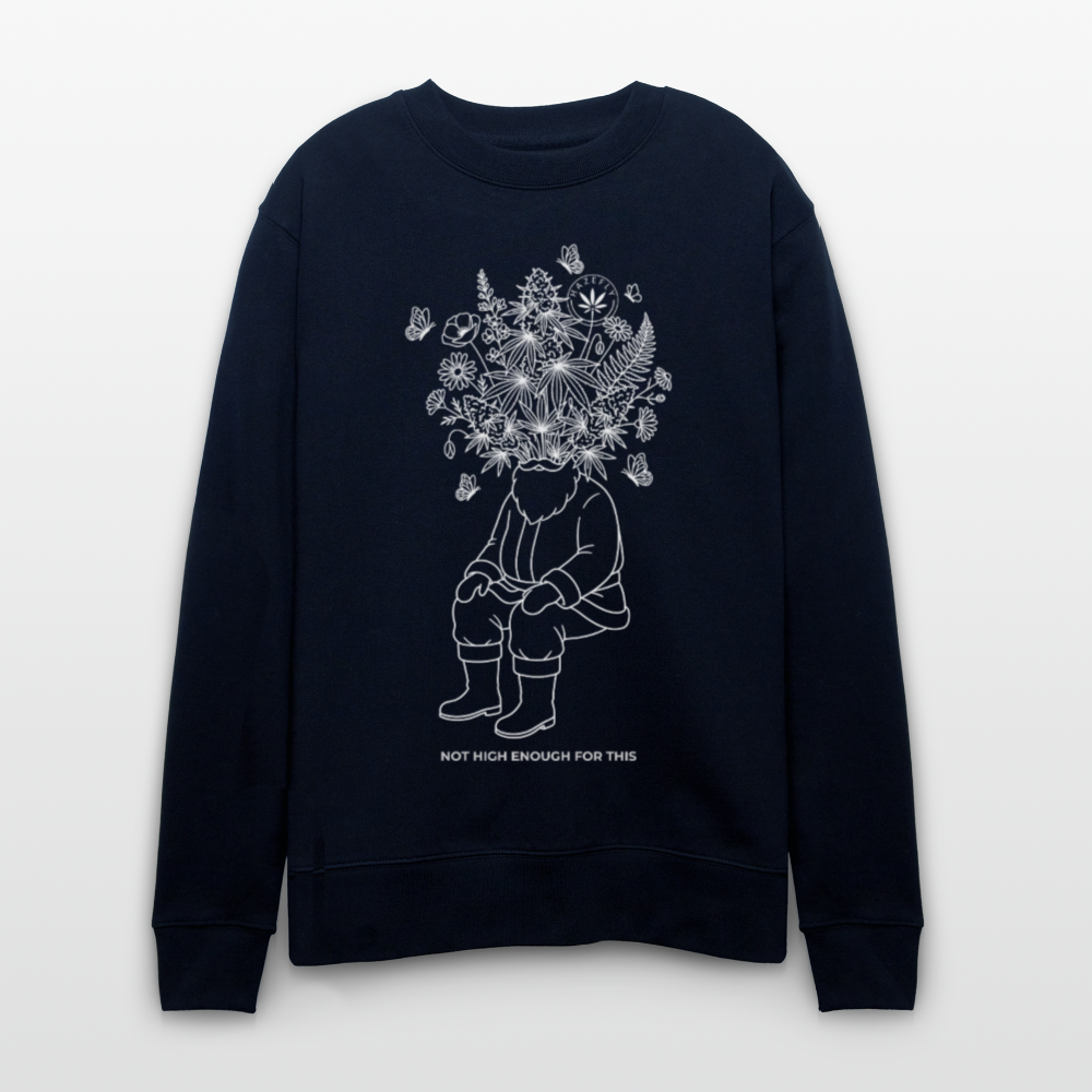 NOT HIGH ENOUGH Unisex Bio-Sweatshirt - Navy