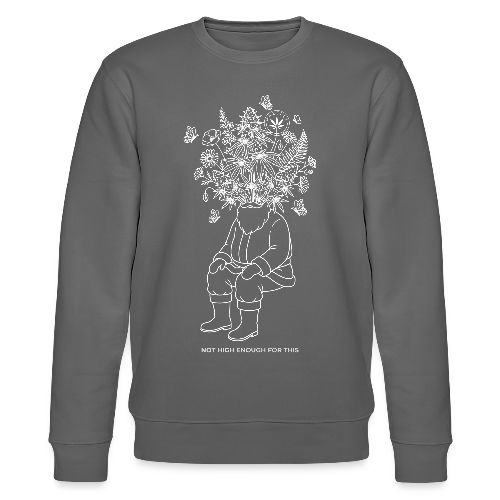 NOT HIGH ENOUGH Unisex Bio-Sweatshirt - Anthrazit