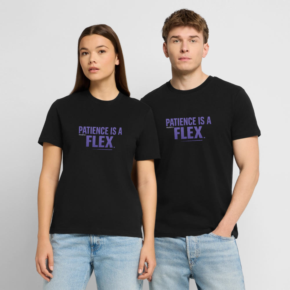 PATIENCE IS A FLEX Unisex Bio-T-Shirt - Schwarz