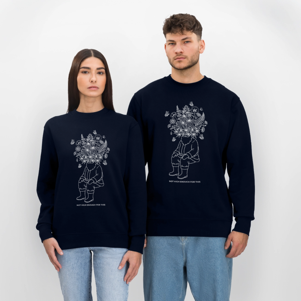 NOT HIGH ENOUGH Unisex Bio-Sweatshirt - Navy