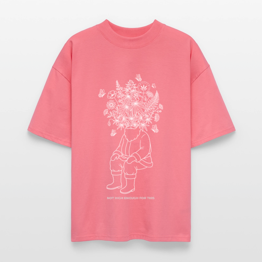 NOT HIGH ENOUGH Oversized Unisex Bio T-Shirt - Pink 