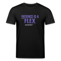 PATIENCE IS A FLEX (AND I DONT HAVE IT) Unisex Bio-T-Shirt - Schwarz