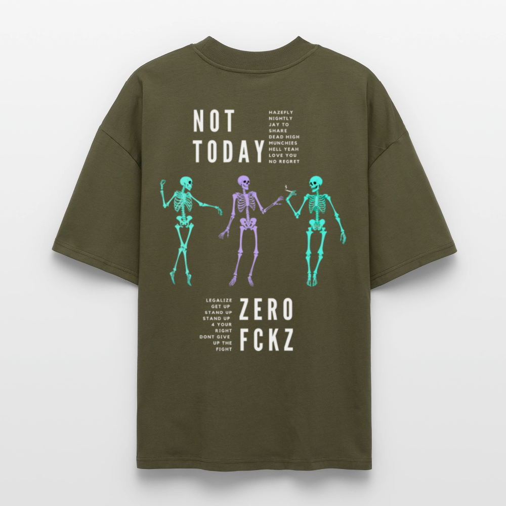 NOT TODAY Oversized Unisex Bio T-Shirt - Khaki