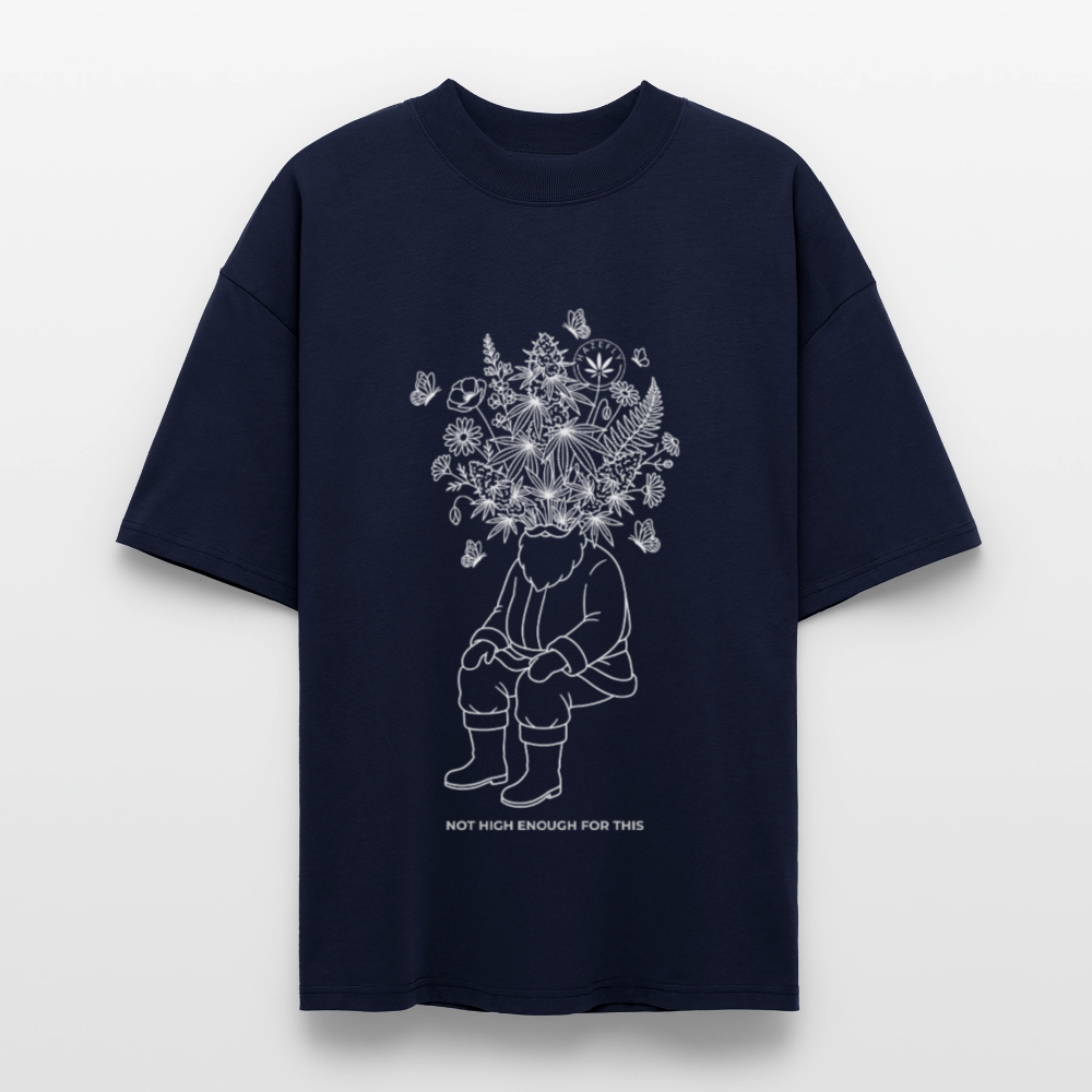 NOT HIGH ENOUGH Oversized Unisex Bio T-Shirt - Navy