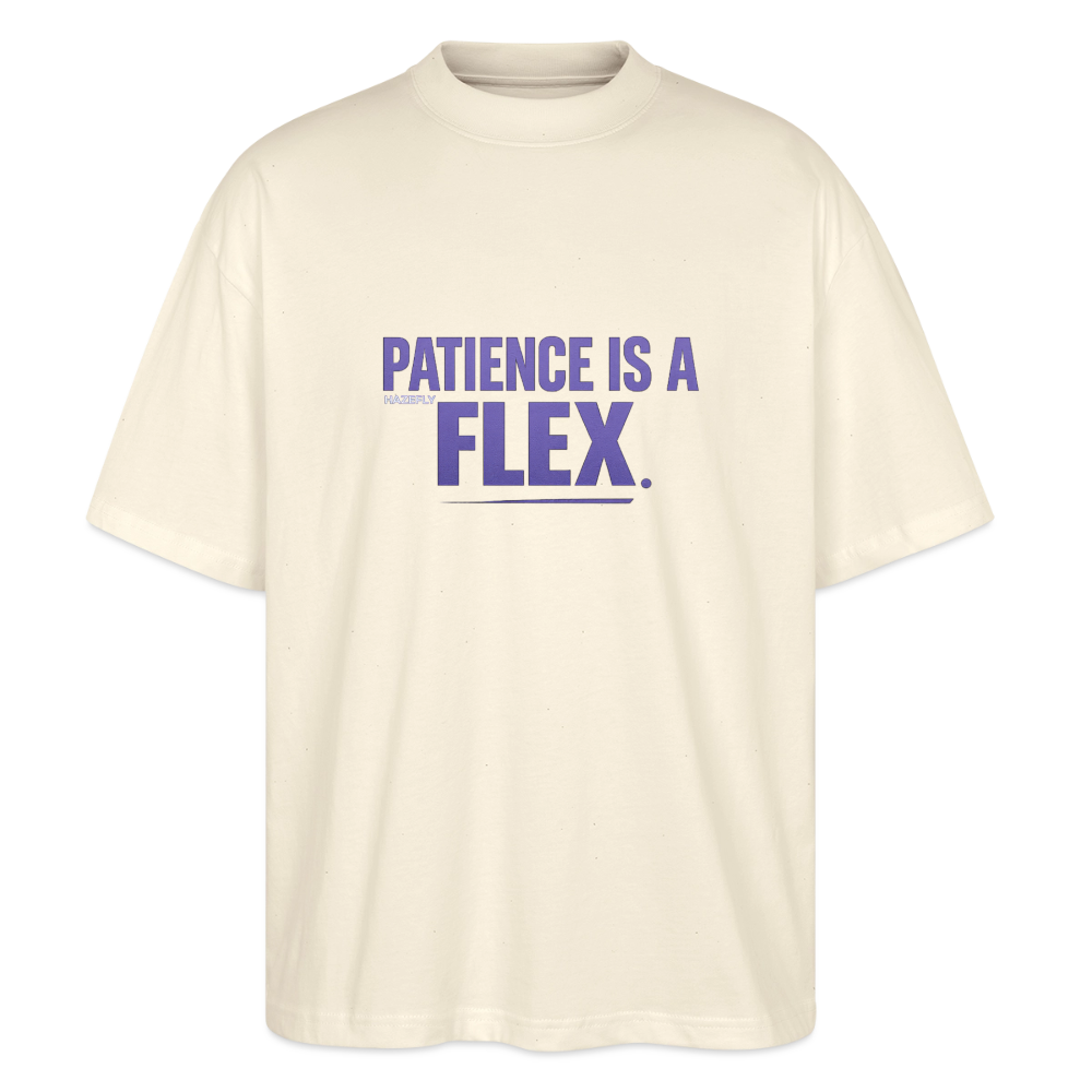 PATIENCE IS A FLEX Unisex Oversized Bio-T-Shirt - Natur