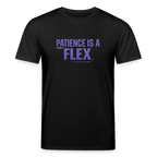 PATIENCE IS A FLEX Unisex Bio-T-Shirt - Schwarz