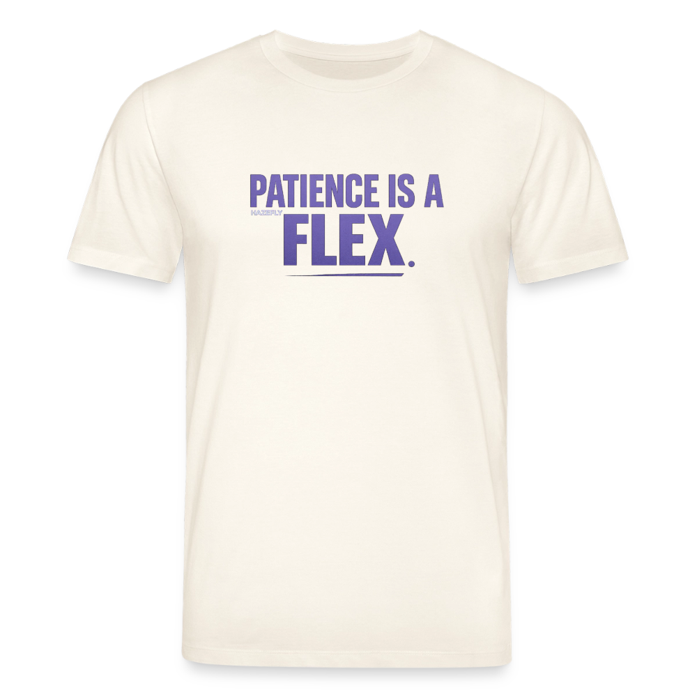 PATIENCE IS A FLEX Unisex Bio-T-Shirt - Naturweiß 