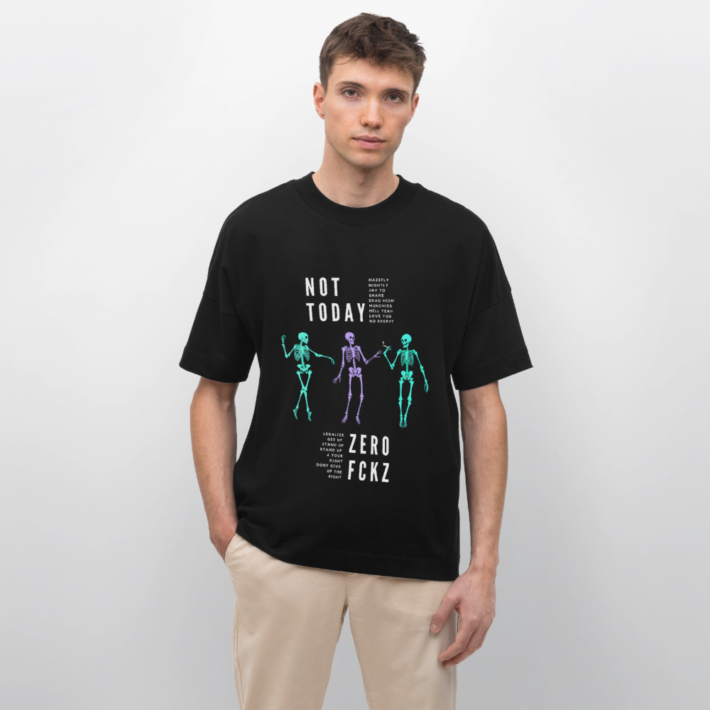 NOT TODAY Oversized Unisex Bio T-Shirt - Schwarz