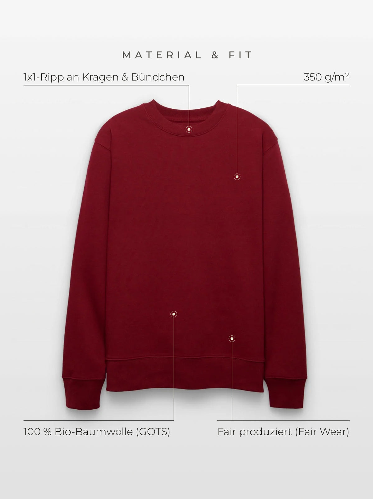 Material & Fit: Sweatshirt, 350 g/m², 100 % Bio-Baumwolle (GOTS), Fair Wear, 1x1-Ripp an Kragen & Bündchen